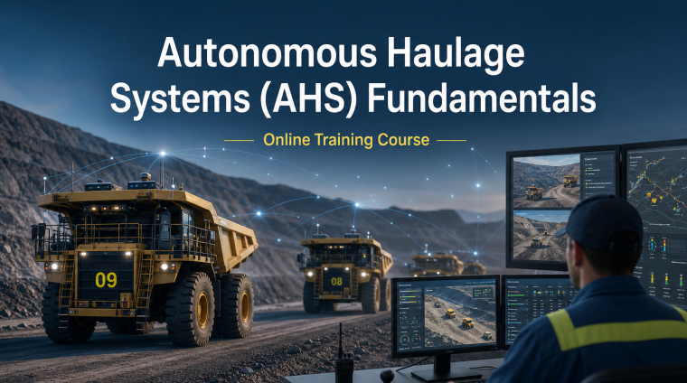 Autonomous Haulage Systems (AHS) Fundamentals online training course